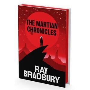 The Martian Chronicles Deluxe Collector's Edition -- Ray Bradbury